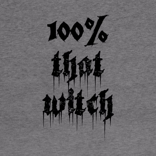 100% That Witch by SmartCraftCo